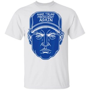 Make Trump President Again 2020 Cap Shirt