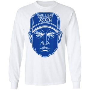 Make Trump President Again 2020 Cap Shirt