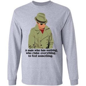 Detective Julius Pepperwood Maglietta A Man Who Has Nothing Who Risks Everything To Feel Something Shirt