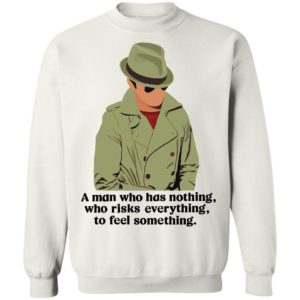 Detective Julius Pepperwood Maglietta A Man Who Has Nothing Who Risks Everything To Feel Something Shirt