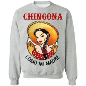 Cowboy Girl Chingona Como Mi Madre Shirt