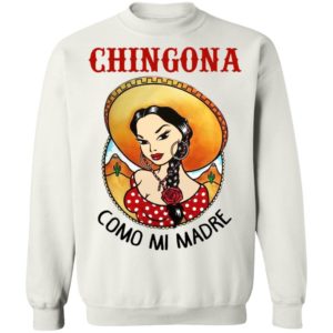 Cowboy Girl Chingona Como Mi Madre Shirt