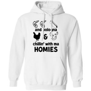 Chicken Wing Hot Dog And Bologna Chicken And Macaroni Chillin With Ma Homies Shirt