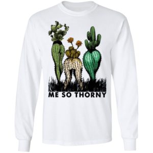 Cactus Me So Thorny shirt