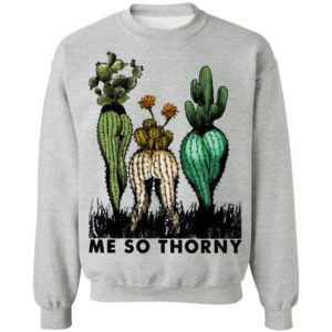 Cactus Me So Thorny shirt