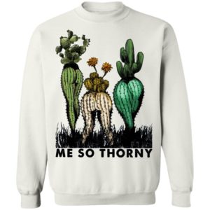 Cactus Me So Thorny shirt
