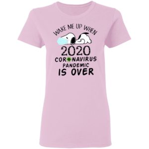 Snoopy Face Mask Wake Me Up When 2020 Coronavirus Pandemic Is Over Shirt