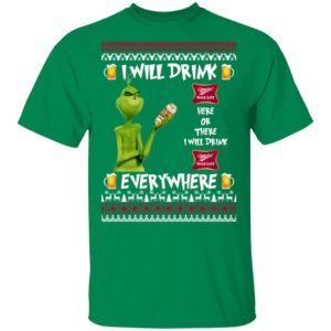 Grinch I Will Drink Miller High Life Here And There Everywhere Sweatshirt