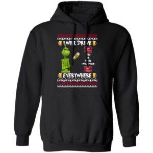 Grinch I Will Drink Miller High Life Here And There Everywhere Sweatshirt