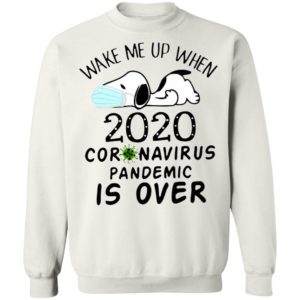 Snoopy Face Mask Wake Me Up When 2020 Coronavirus Pandemic Is Over Shirt