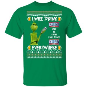 Grinch I Will Drink Icehouse Here And There Everywhere Sweatshirt
