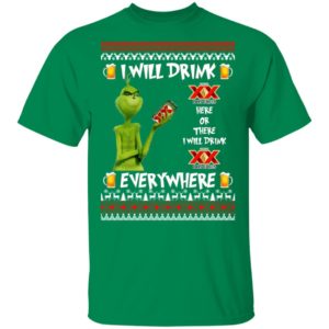 Grinch I Will Drink Dos Equis Here And There Everywhere Sweatshirt