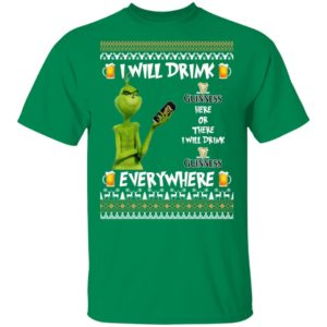 Grinch I Will Drink Guinness Here And There Everywhere Sweatshirt