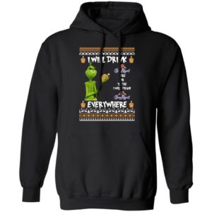 Grinch I Will Drink Crown Royal Here And There Everywhere Sweatshirt