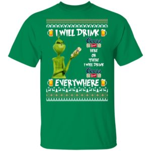Grinch I Will Drink Coors Banquet Here And There Everywhere Sweatshirt