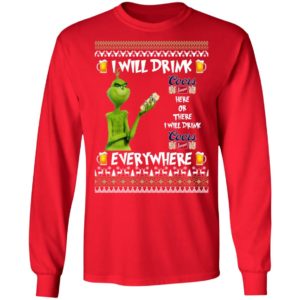 Grinch I Will Drink Coors Banquet Here And There Everywhere Sweatshirt