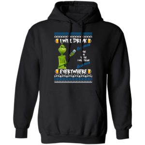Grinch I Will Drink Blue Moon Here And There Everywhere Sweatshirt