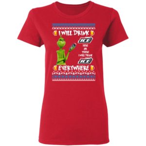 Grinch I Will Drink Bud Ice Here And There Everywhere Sweatshirt