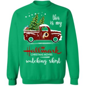 Washington Redskins This Is My Hallmark Christmas Movies Watching Shirt