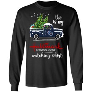 Tennessee Titans This Is My Hallmark Christmas Movies Watching Shirt