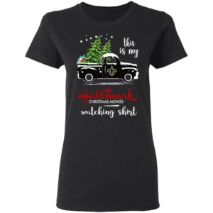 New Orleans Saints This Is My Hallmark Christmas Movies Watching Shirt