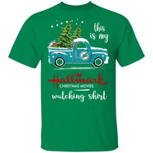 Miami Dolphins This Is My Hallmark Christmas Movies Watching Shirt