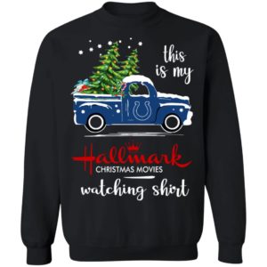 Indianapolis Colts This Is My Hallmark Christmas Movies Watching Shirt