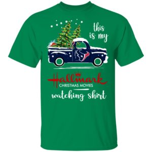 Houston Texans This Is My Hallmark Christmas Movies Watching Shirt Houston Texans This Is My Hallmark Christmas Movies Watching Shirt