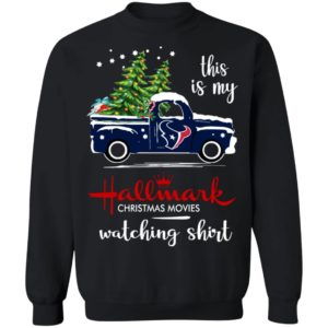 Houston Texans This Is My Hallmark Christmas Movies Watching Shirt