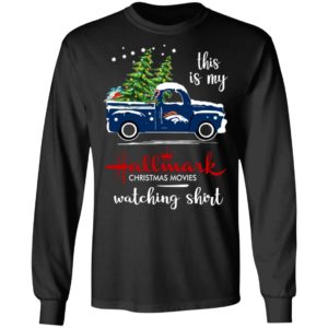 Denver Broncos This Is My Hallmark Christmas Movies Watching Shirt
