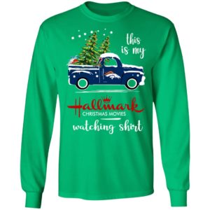 Denver Broncos This Is My Hallmark Christmas Movies Watching Shirt