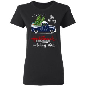 Dallas Cowboys This Is My Hallmark Christmas Movies Watching Shirt