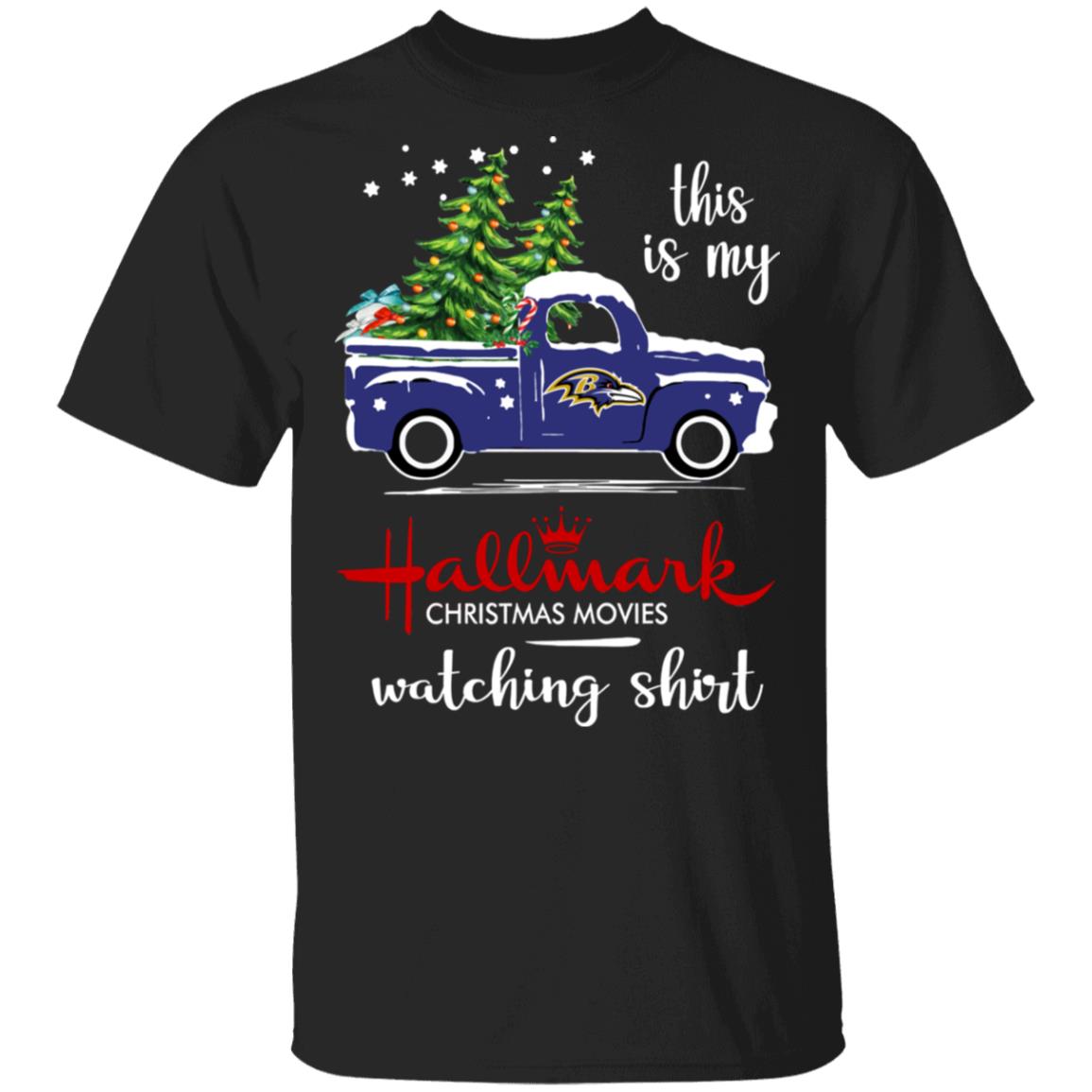 Baltimore Ravens This Is My Hallmark Christmas Movies Watching Shirt