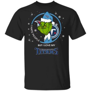 I Hate People But I Love My Tennessee Titans Grinch Shirt