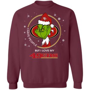 I Hate People But I Love My San Francisco 49ers Grinch Shirt