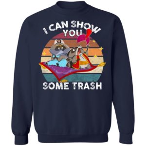I Can Show You Some Trash Raccoon Possum Sweatshirt