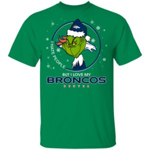 I Hate People But I Love My Denver Broncos Grinch Shirt I Hate People But I Love My Denver Broncos Grinch Shirt