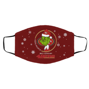 I Hate People But I Love My San Francisco 49ers Grinch Face Mask
