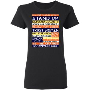 No more than ever we must stand up demand equality shirt