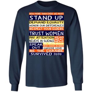 No more than ever we must stand up demand equality shirt