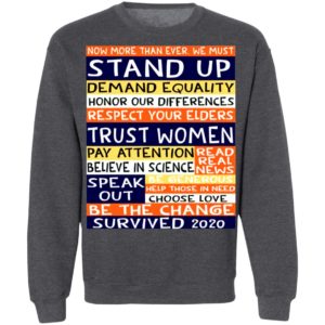 No more than ever we must stand up demand equality shirt