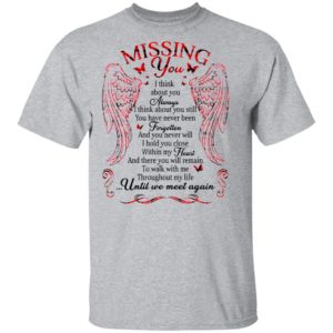 Missing You I Think About You Always Until We Meet Again T-Shirt