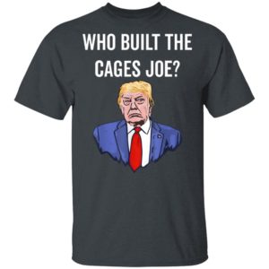 Who Built The Cages Joe T-Shirt