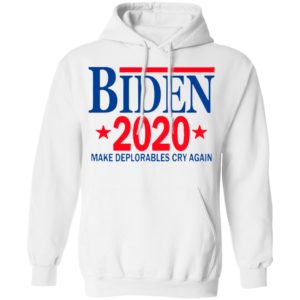 Biden 2020 Make Deplorables Cry Again T-Shirt