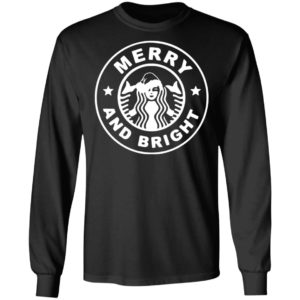 Starbuck Coffee Merry And Bright Shirt