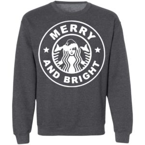 Starbuck Coffee Merry And Bright Shirt
