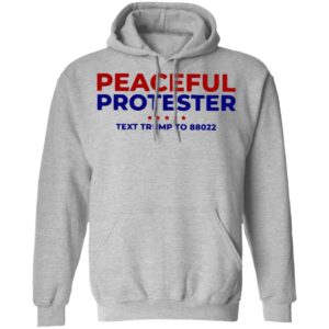 Peaceful Protester Text Trump To 88022 Shirt