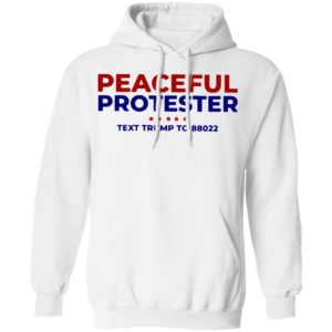 Peaceful Protester Text Trump To 88022 Shirt