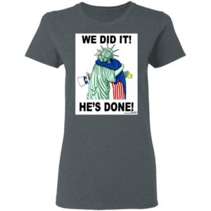 Biden Hug Liberty We Did It He’s Done Shirt