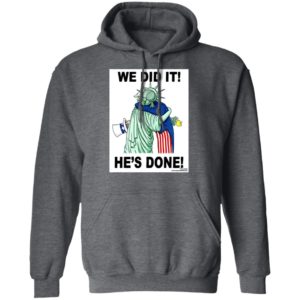 Biden Hug Liberty We Did It He’s Done Shirt